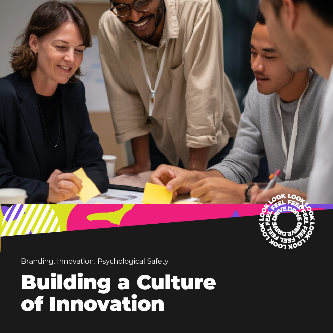 Building a Culture of Innovation Through Psychological Safety