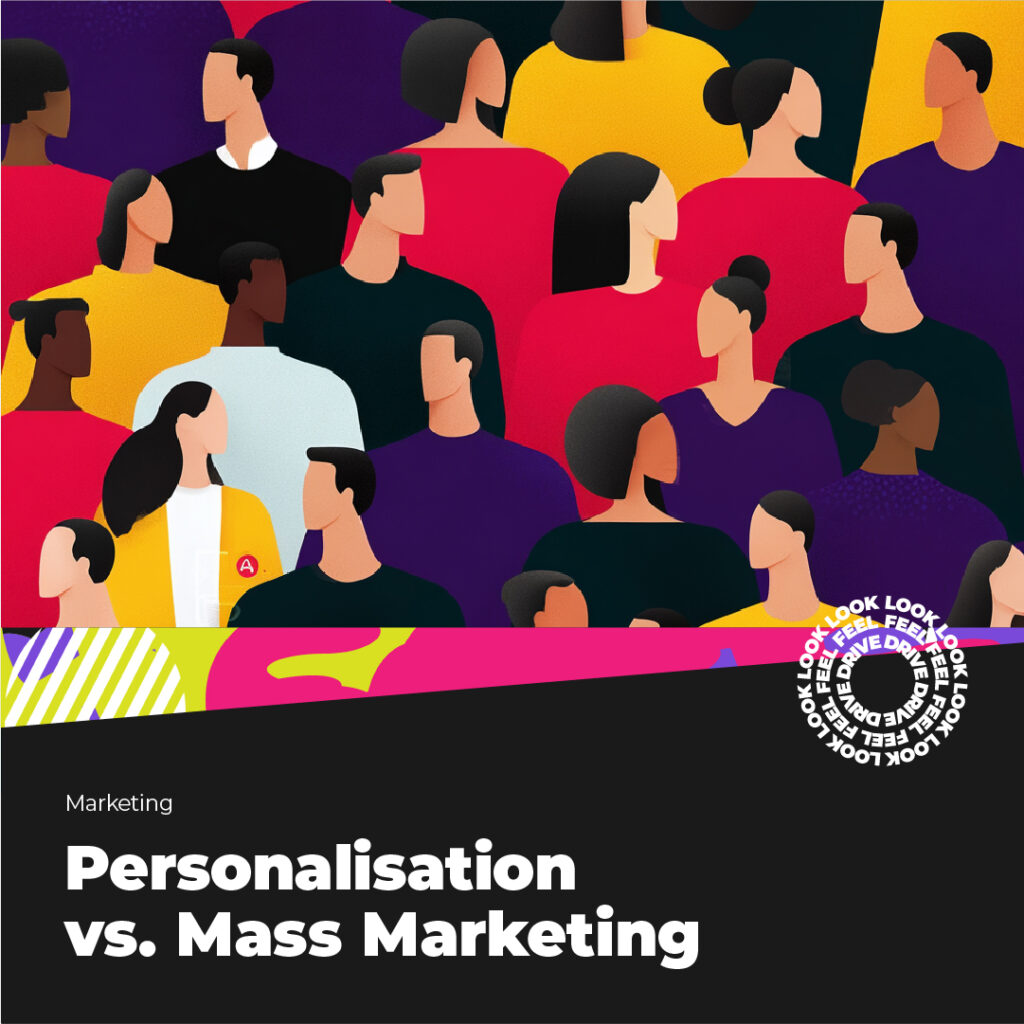 Personalisation vs Mass marketing